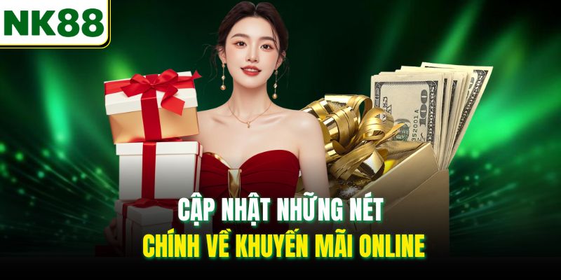 Cập nhật những nét chính về khuyến mãi online