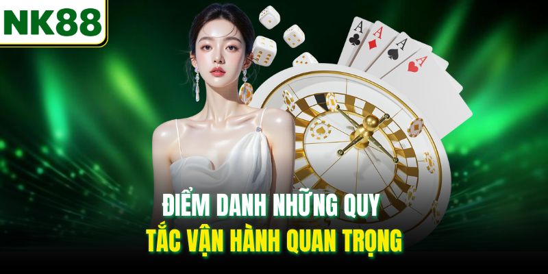 Điểm danh những quy tắc vận hành quan trọng