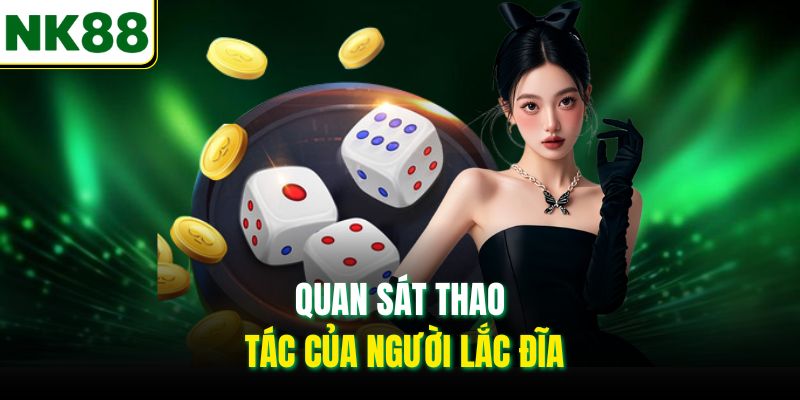 Quan sát thao tác của người lắc đĩa