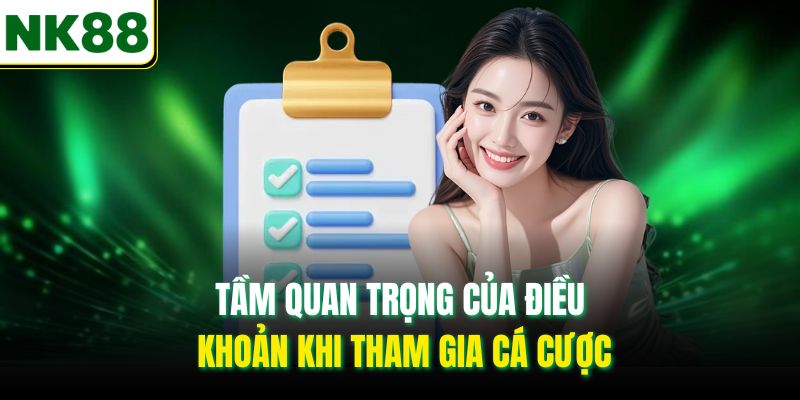 Tầm quan trọng của điều khoản khi tham gia cá cược